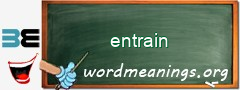 WordMeaning blackboard for entrain